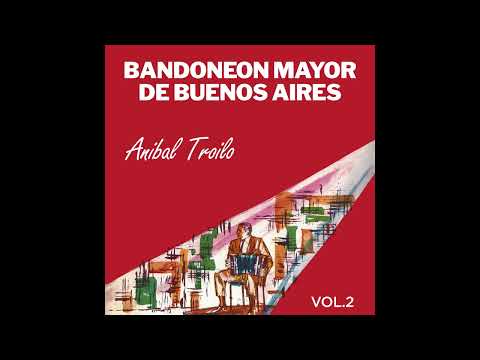 08. Anibal Troilo - La Chiflada (Audio) । Latin Central Records । Tango