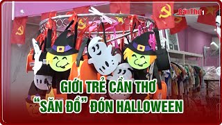Giới trẻ Cần Thơ “săn đồ” đón Halloween | Cần Thơ TV