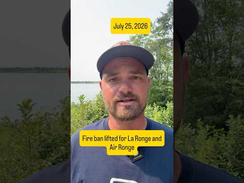 Fire bans lifted for the communities of La Ronge and Air Ronge - July 25, 2026