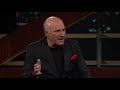 Kevin O'Leary: They're Never Coming Back | Real Time with Bill Maher (HBO)