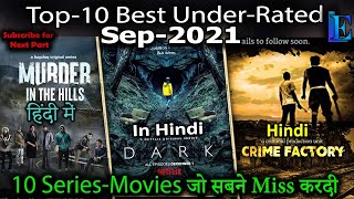 Top 10 Best SEP-2021 Hindi Under-Rated Web Series You Completely Missed #Netflix #Hoichoi #Amazon