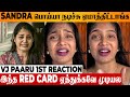 SANDRA DRAMA VJ Parvathy 1st Reaction After Red Card Issue Kamrudin Car Task Bigg Boss 9