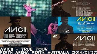 Avicii @ True Tour, Perth Arena, Perth, Australia (2014/01/27)