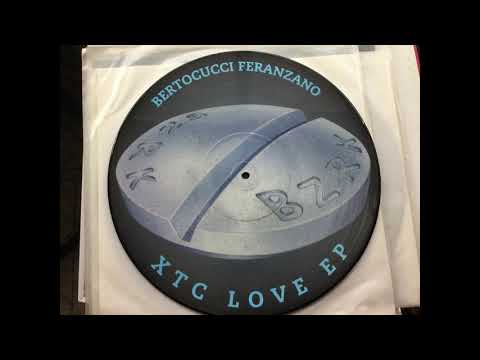 Bertocucci Feranzano - XTC Love. BZRK Records