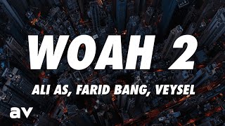 Ali As, Farid Bang, Veysel - Woah 2 (Lyrics)