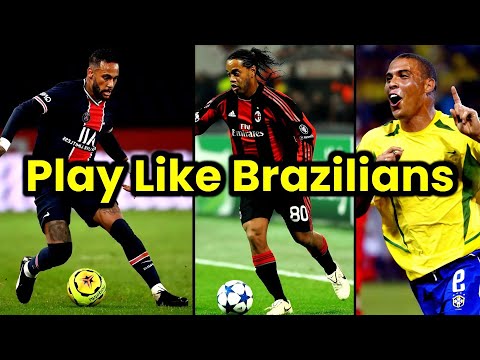 How to Play Like Brazilians ✨