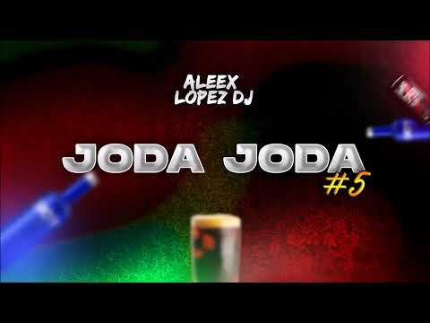 JODA JODA #5 - Aleex LopezDJ