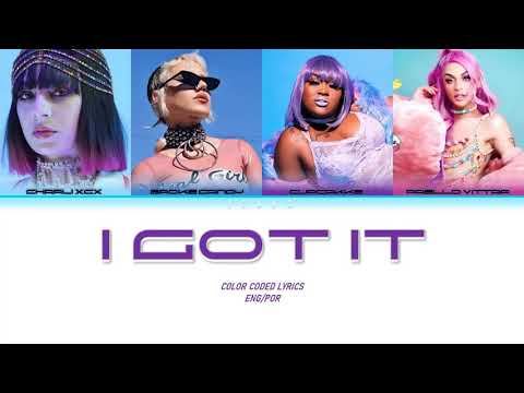 I Got It - Charli XCX, Brooke Candy, CupcakKe, Pabllo Vittar (lyrics color coded PT/ENG)