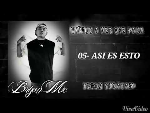 05-ASI ES ESTO-BryanMc Tecoh Yuc. (BeatProd-El fiiks)