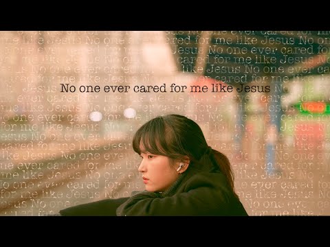 No One Ever Cared For Me Like JESUS [KOR. SUBS 한국어 번역]