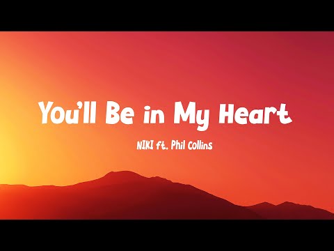 NIKI - You'll Be in My Heart (Lyrics) ft. Phil Collins