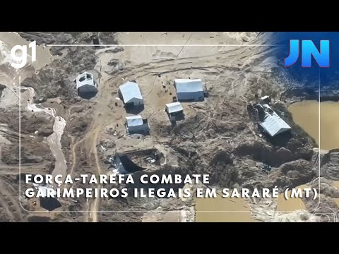 JN: Força-tarefa combate garimpeiros ilegais em Sararé, terra indígena de MT mais devastada do país