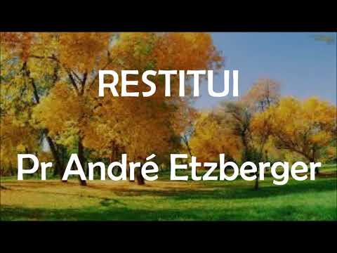 Restitui - Pr André Etzberger