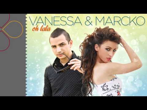 Vanessa & Marcko - OH LALA (Extended Version)