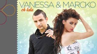 Vanessa & Marcko - OH LALA (Extended Version)