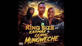 Download lagu King size ft karmax & Ccnyc,,,,,, mungweche  mp3
