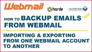 How to backup Emails from Webmail | Importing & Exporting Emails from One Webmail Account to Another