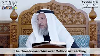 19 -The Question-and-Answer Method in Teaching - Shaikh Othman Alkhamees