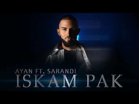 AYAN feat. SARANDI - ISKAM PAK [ АЯН & САРАНДИ - ИСКАМ ПАК  ]