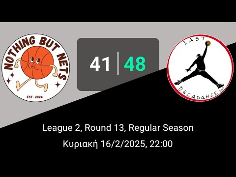 Nothing but Nets 41-48 Last Decadance - (Round13-League2-16/02/2025)