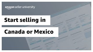 Start selling in Canada or Mexico