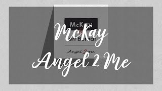 【 韓繁中字 】McKay (맥케이) — Angel 2 Me (Duet. Jeff Bernat)