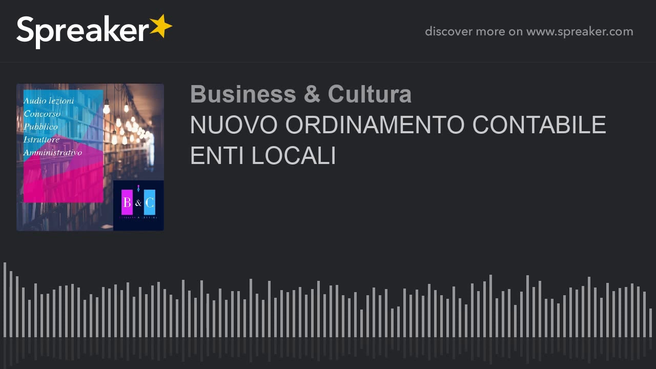 Watch Now NUOVO ORDINAMENTO CONTABILE ENTI LOCALI D.lgs 118/2011 e 267/2000 (Audio) NUOVO ORDINAMENTO CONTABILE ENTI LOCALI D.lgs 118/2011 e 267/2000 (Audio)