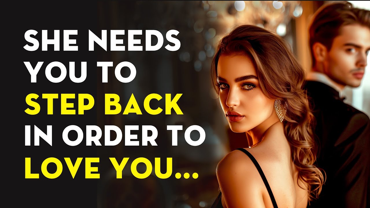 Why Women Need You To STEP BACK In Order To Love You | Stoicism - Stoic Legend