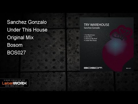 Sanchez Gonzalo - Under This House (Original Mix)