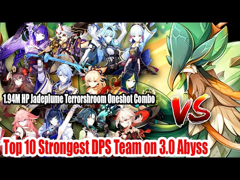Top 10 Strongest DPS Team on 3.0 Abyss - 1.94M HP Jadeplume Terrorshroom Oneshot Combo Showdown