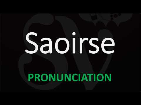 How to Pronounce Saoirse?