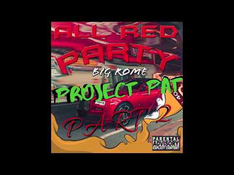 PROJECT PAT  -  RED PARTY 2 -  feat. BIG ROME
