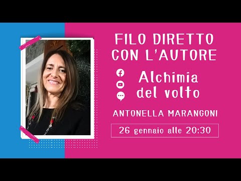 Alchimia del volto - Filo diretto con Antonella Marangoni