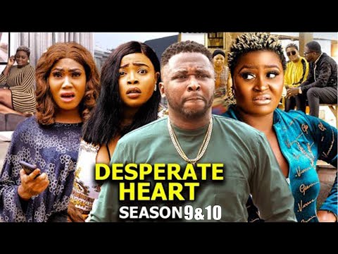 DESPERATE HEART "Complete Season 9&10"Onny Micheal/Chizzy Alichi/Gorgina Ibeh