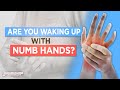 Are you waking up with numb hands?