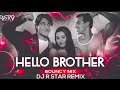 Hello Brother Bouncy Remix DJ R Star Remix Ishq Se Kya Lena Aashique Se Kya Lena New Remix 2025