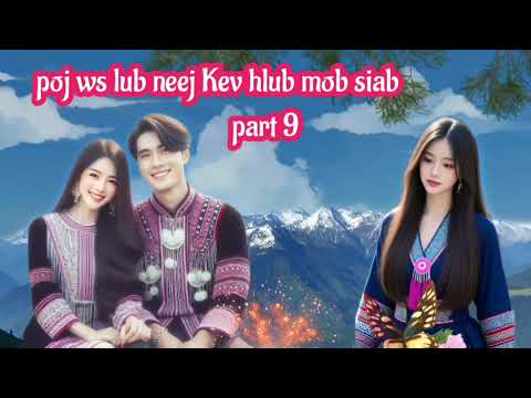 poj ws lub neej Kev hlub mob siab part 9