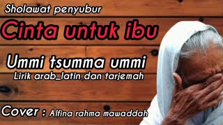 Download lagu Ummi tsumma ummi cover alfina rahma mawadah... mp3