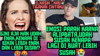 Download lagu ❗MARAH MARAH Ke Alip_Ba_Ta - Kau Tigakan Cintaku - Elkasih (Reaction) mp3
