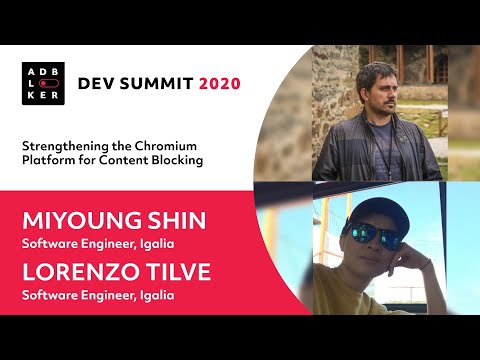 Miyoung Shin & Lorenzo Tilve 🛑 Strengthening Chromium Content Blocking ✋ Adblocker Dev Summit 2020