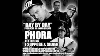 Phora - Day By Day Ft. I Suppose & Silver (Prod. Anthro Beats)