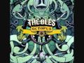 The Bees "Stand" 