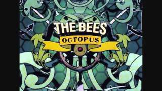 The Bees "Stand"