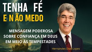 Quando a fé vence o medo - Hernandes Dias Lopes 