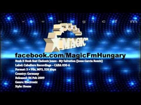Bush II Bush feat Chelonis Jones - My Salvation (Jesse Garcia Remix) [MagicFM Promo]