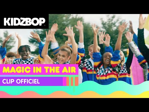 KIDZ BOP Kids - Magic In The Air (Clip Officiel)