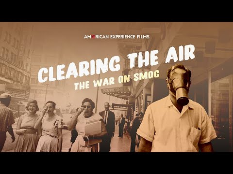 American Experience: Clearing the Air- The War on Smog