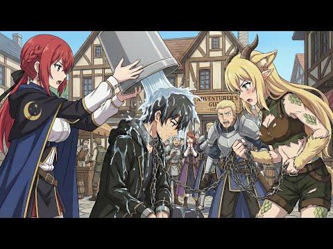 Cast Aside for Being Weak He Proves He Is the Only Adventurer Who Can Use Every Combat Style