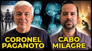 CORONEL PAGANOTTO e CABO MILAGRE - A HISTÓRIA DE MILAGRE REAL! - PODCAST 3 IRMÃOS #899
