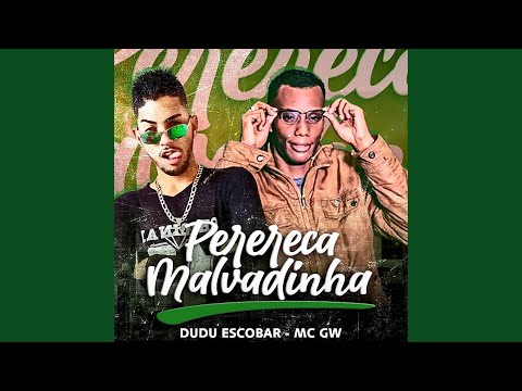 Perereca Malvadinha (feat. Mc Gw)